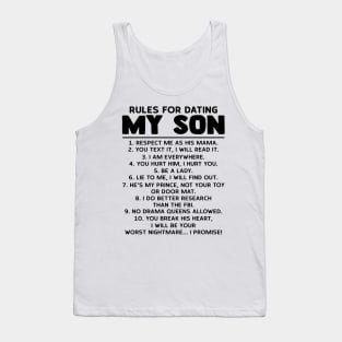 Rules For Dating My Son Respect Me As His Mama You Text It I Will Read It Shirt Tank Top